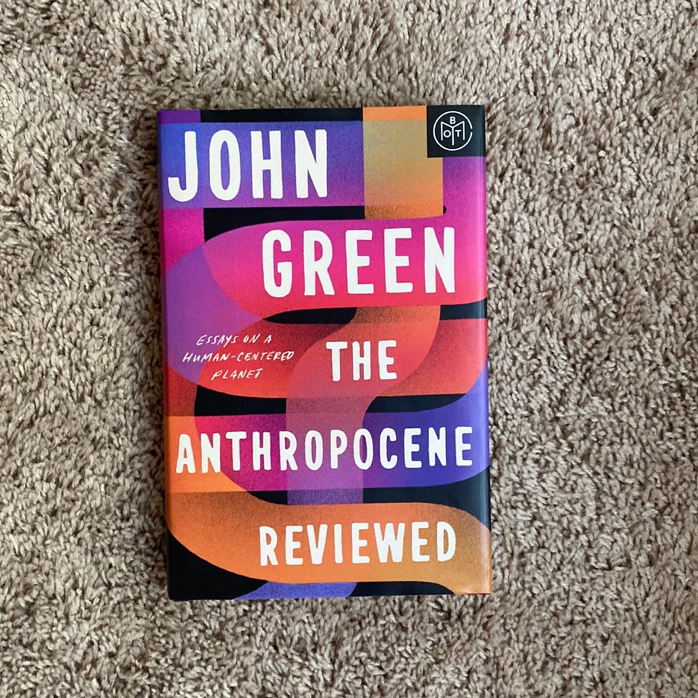 The Anthropocene Reviewed: John Green